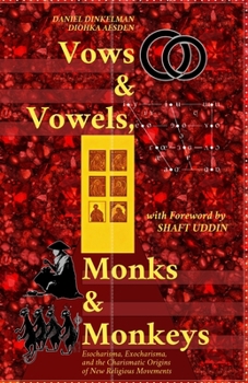 Vows & Vowels, Monks & Monkeys: The Religion and Linguistics of Angelic and Primate Consciousnesses in Human and Non-Human Cultures
