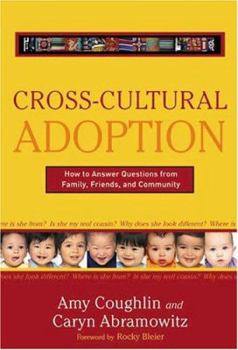 Hardcover Cross-Cultural Adoption: How to Answer Questions from Family, Friends, and Community Book