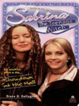 Showdown at the Mall Sabrina the Teenage Witch 2 - Book #2 of the Sabrina, teismeline nõid