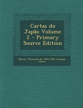 Cartas Do Jap O, Volume 2 - Book #2 of the Cartas do Japão