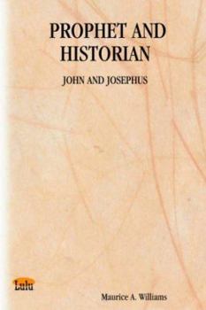 Paperback Prophet and Historian: John and Josephus Book