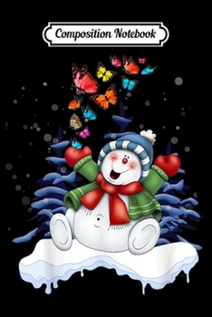 Composition Notebook: Funny Butterfly Snowman Christmas Lovers Gifts  Journal/Notebook Blank Lined Ruled 6x9 100 Pages