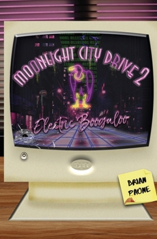 Paperback Moonlight City Drive 2: Electric Boogaloo Book