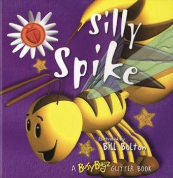 Board book Silly Spike: A Busybugz Glitter Book