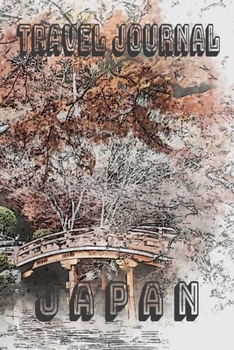 Travel Journal Japan: Blank Lined Travel Journal. Pretty Lined Notebook & Diary For Writing And Note Taking For Travelers.(120 Blank Lined Pages - 6x9 Inches)