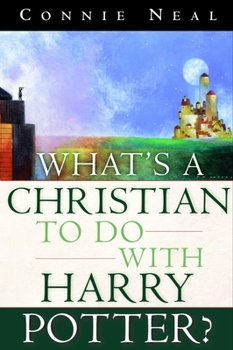 Paperback What's a Christian to Do with Harry Potter? Book
