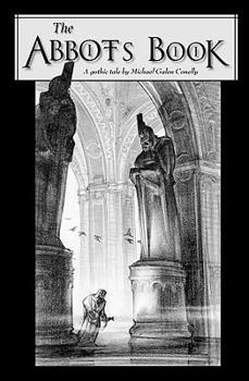 The Abbot's Book: A gothic tale by Michael Galen Conelly
