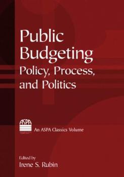 Paperback Public Budgeting: Policy, Process and Politics Book