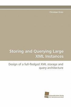 Paperback Storing and Querying Large XML Instances Book