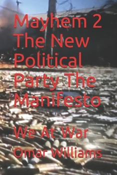 Paperback Mayhem 2 The New Political Party The Manifesto: We At War Book