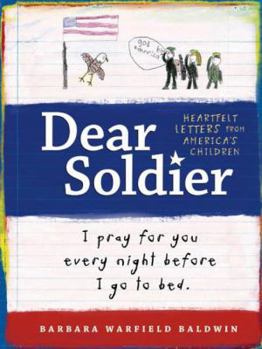 Hardcover Dear Soldier: Heartfelt Letters from America's Children Book