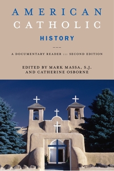 Paperback American Catholic History, Second Edition: A Documentary Reader Book