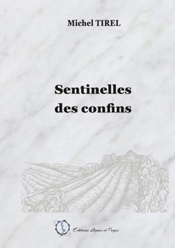 Paperback Sentinelle des confins [French] Book