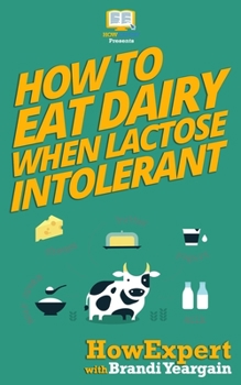 Paperback How to Eat Dairy When Lactose Intolerant Book