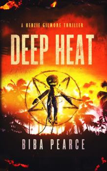 Deep Heat - Book #5 of the Kenzie Gilmore