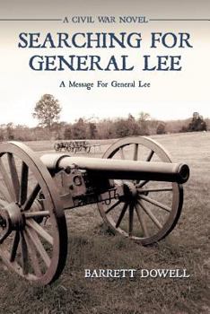 Paperback Searching for General Lee: A Civil War Novel Book