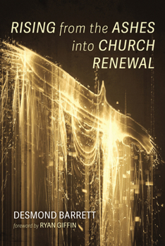 Paperback Rising from the Ashes into Church Renewal Book