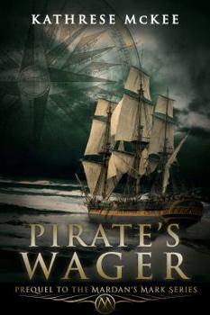 Paperback Pirate's Wager: Prequel to the Mardan's Mark Series Book