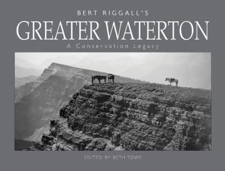 Paperback Bert Riggall's Greater Waterton: A Conservation Legacy Book