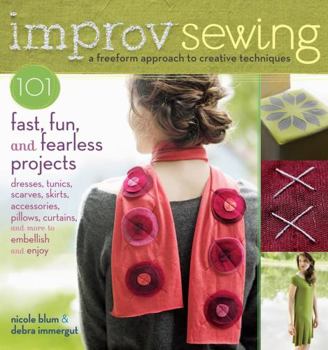 Paperback Improv Sewing: 101 Fast, Fun, and Fearless Projects Book