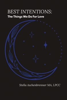 Paperback Best Intentions: The things we do for love Book