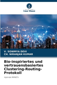 Paperback Bio-inspiriertes und vertrauensbasiertes Clustering-Routing-Protokoll [German] Book