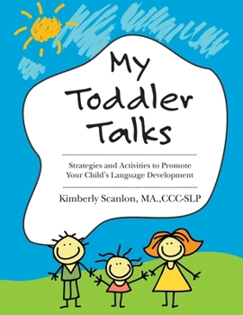 Paperback My Toddler Talks: Strategies and Activities to Promote Your Child's Language Development Book