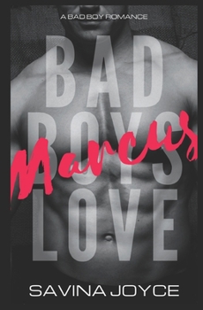Marcus: A Bad Boy Romance