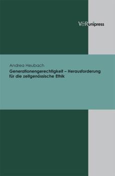 Hardcover Generationengerechtigkeit - Herausforderung Fur Die Zeitgenossische Ethik [German] Book