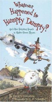 Hardcover Whatever Happened to Humpty Dumpty?: And Other Surprising Sequels to Mother Goose Rhymes Book