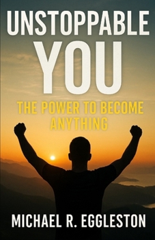 Paperback Unstoppable YOU: The Power to Become Anything Book