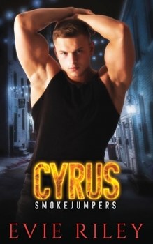 Cyrus (Smokejumpers) - Book  of the Smokejumpers