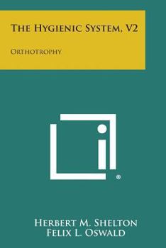 Paperback The Hygienic System, V2: Orthotrophy Book