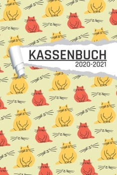 Kassenbuch 2020 -2021: Katzen für Kleinunternehmer Ladengeschäft und Vereine I 120 Seiten I DIN A5 I Für jedes Kalenderjahr und Quartal I ... Notizen I undatiert matt (German Edition)