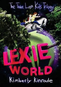 Paperback Lexie World (the Three Lost Kids Series) Book