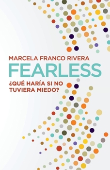 Paperback Fearless: ¿Qué Haría Si No Tuviera Miedo? [Spanish] Book