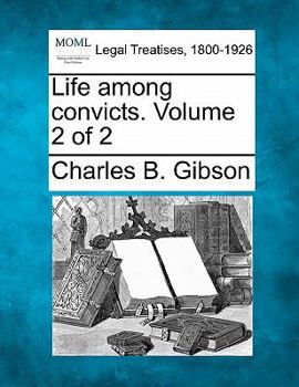 Paperback Life Among Convicts. Volume 2 of 2 Book