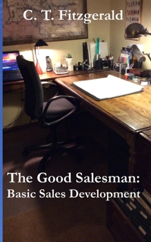 Paperback The Good Salesman: Basic Sales Development Book