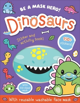 Paperback Be a Mask Hero: Dinosaurs Book