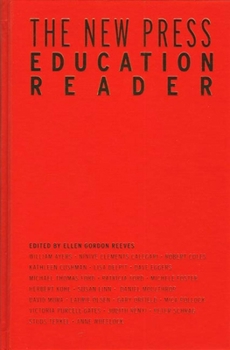 Hardcover The New Press Education Reader: Leading Educators Speak Out Book