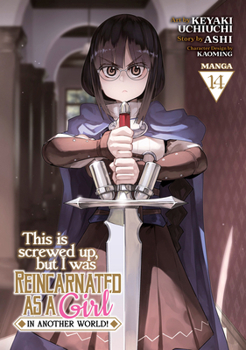Paperback This Is Screwed Up, But I Was Reincarnated as a Girl in Another World! (Manga) Vol. 14 Book