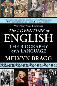 Paperback The Adventure of English: The Biography of a Language Book