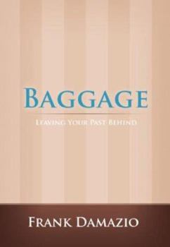Hardcover Baggage: Leaving Your Past Behind Book
