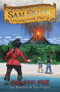 Paperback Dragon Fire: Sam Silver: Undercover Pirate 5 Book