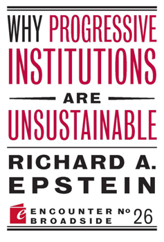 Paperback Why Progressive Institutions Are Unsustainable Book