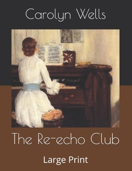 The Re-echo Club: Large Print