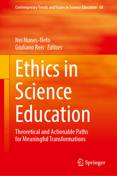 Hardcover Ethics in Science Education: Theoretical and Actionable Paths for Meaningful Transformations Book
