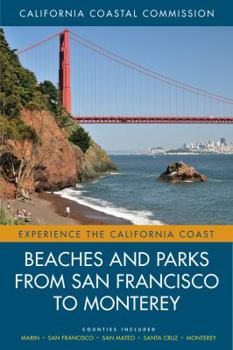 Paperback Beaches and Parks from San Francisco to Monterey: Counties Included: Marin, San Francisco, San Mateo, Santa Cruz, Monterey Volume 4 Book