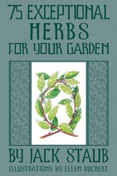 Hardcover 75 Exceptional Herbs for Your Garden Book