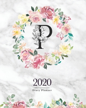 2020 Diary Planner: 8x10 Planner With Watercolor Flowers "P" Monogram On Gray Marble for Woman
